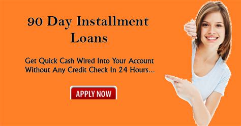 90 Day Installment Loans Lenders